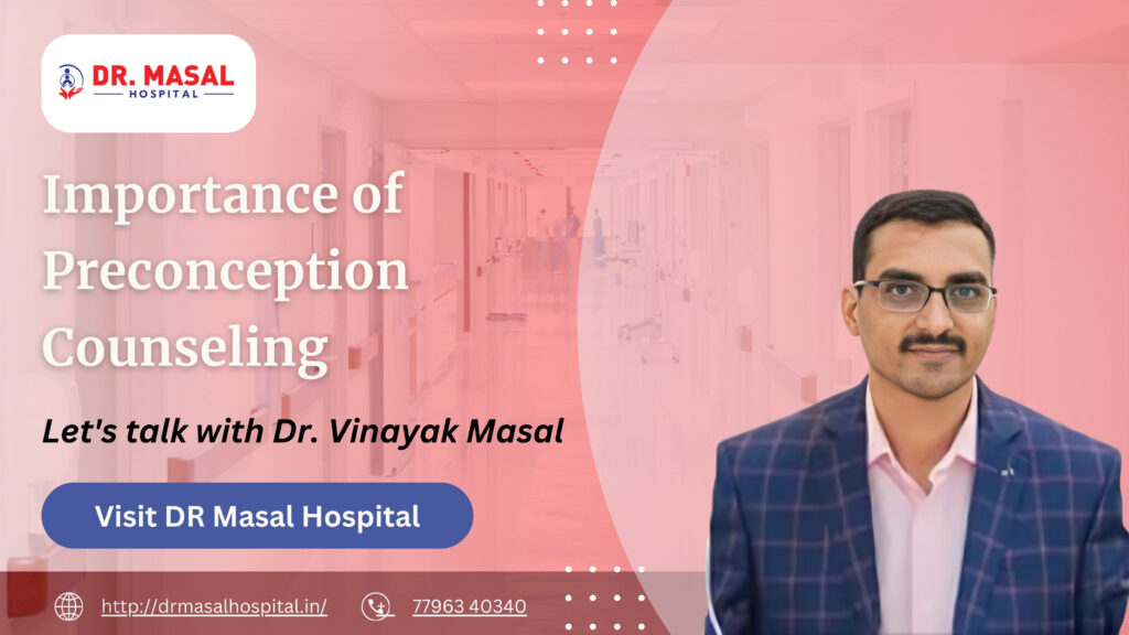Preconception Counseling in Pune – Plan for a Healthy Pregnancy with Dr. Vinayak at Dr. Masal Hospital, Undri
