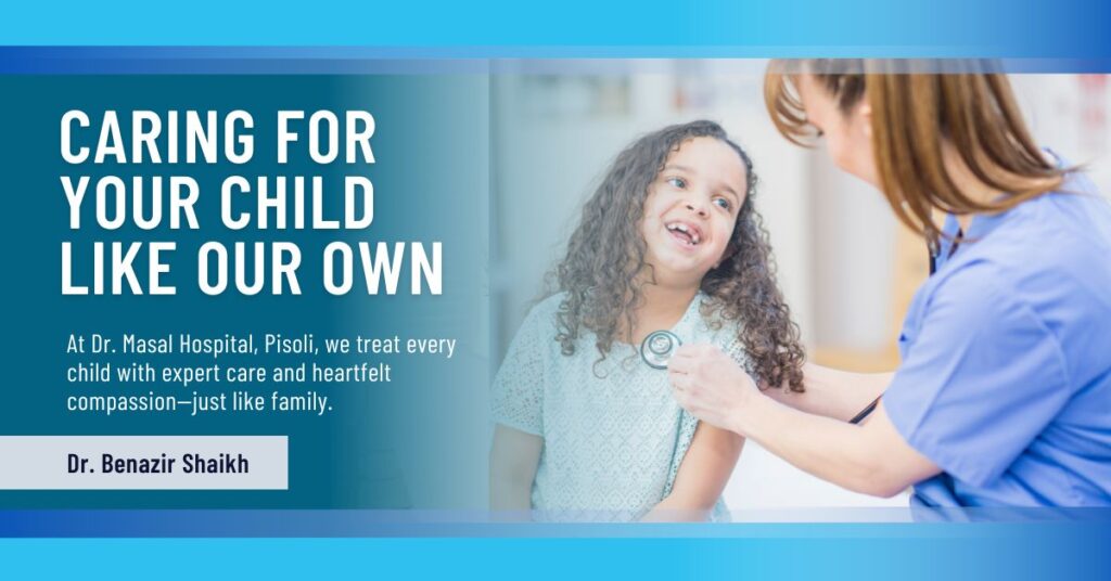 Experienced pediatrician providing child care services at Dr. Masal Hospital in Pisoli-Undri Pune