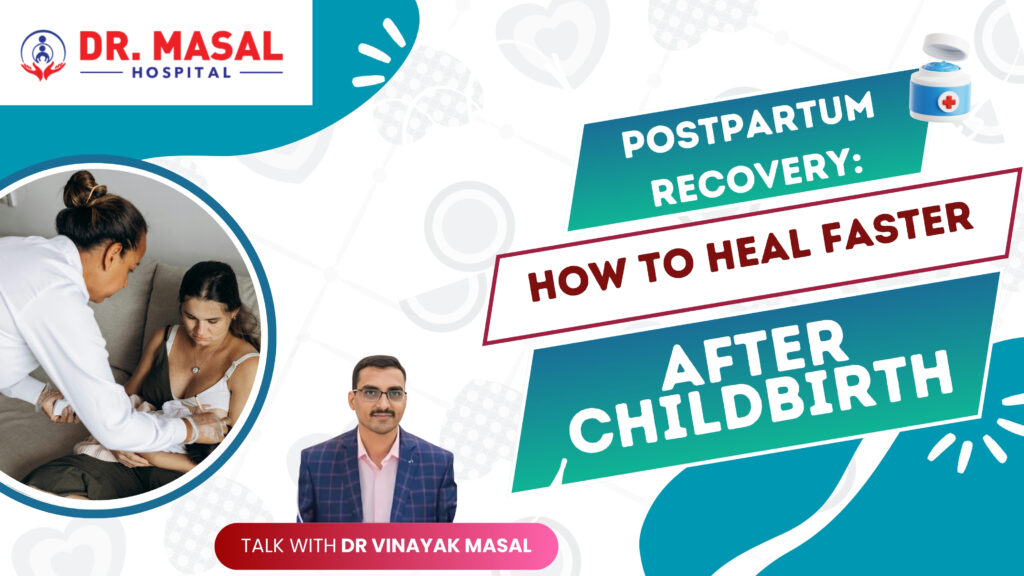 Postpartum recovery guidance banner showing new mother and baby care with doctor support – Dr. Vinayak Masal Pune explains how to heal faster after childbirth.